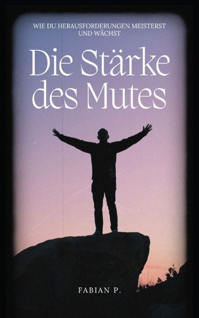 'Cover von Die Stärke des Mutes'-Cover