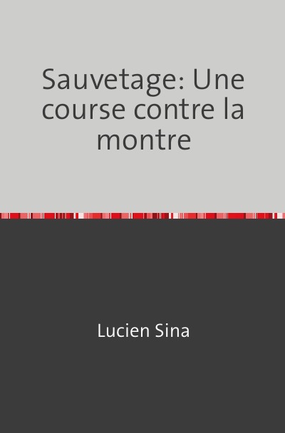 'Cover von Sauvetage: Une course contre la montre'-Cover