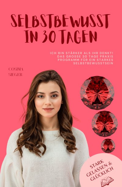 'Cover von Ich bin stärker als Ihr denkt! Das große 30 Tage Praxisprogramm für ein starkes Selbstbewusstsein'-Cover