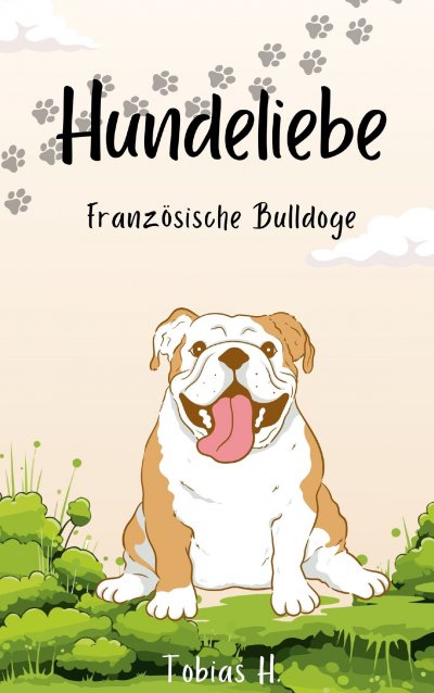 'Cover von Hundeliebe – Französiche Bulldoge'-Cover