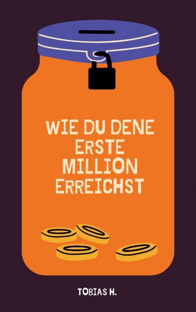 'Cover von Wie du deine erste Million erreichst'-Cover