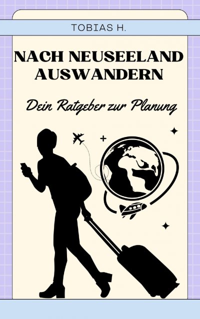 'Cover von Nach Neuseeland auswandern – dein Ratgeber zur Planung'-Cover