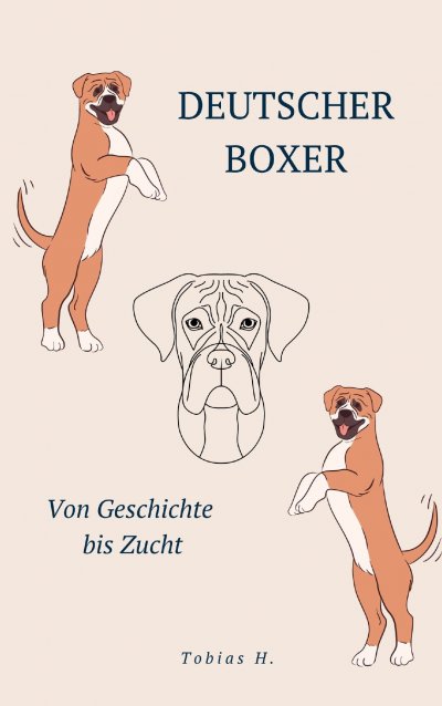 'Cover von Deutscher Boxer – von Geschichte bis Zucht'-Cover