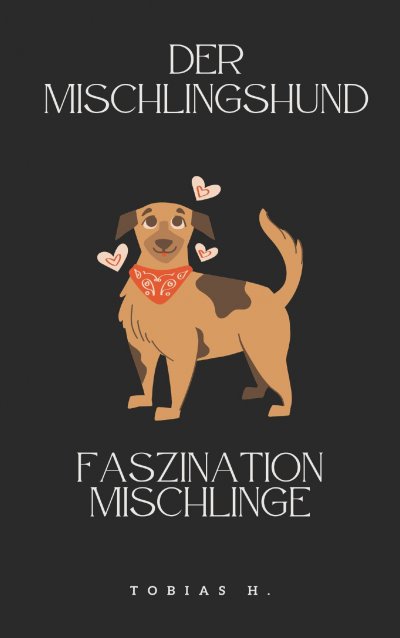 'Cover von Der Mischlingshund – Faszination Mischlinge'-Cover