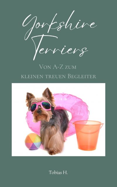 'Cover von Yorkshire Terrier – von A bis Z zum kleinen, treuen Begleiter'-Cover