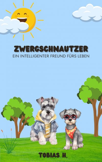 'Cover von Zwergschnauzer – ein intelligenter Freund für’s Leben'-Cover