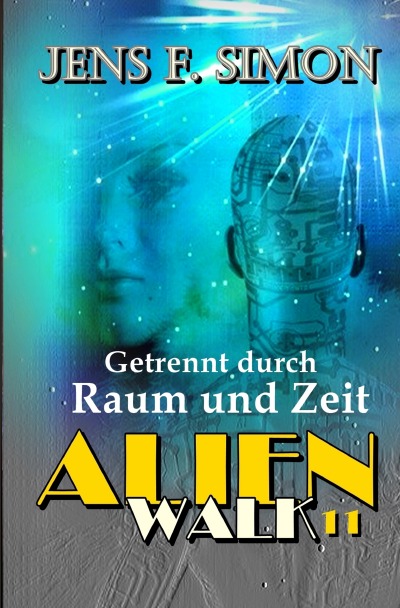 'Cover von Getrennt durch Raum und Zeit (AlienWalk 11)'-Cover