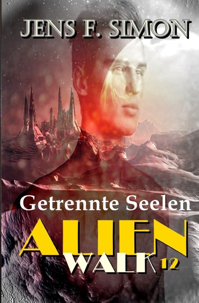 'Cover von Getrennte Seelen (AlienWalk 12)'-Cover