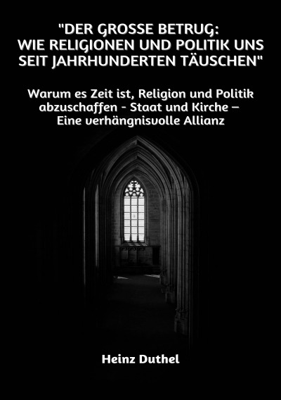 'Cover von „Der große Betrug:  Wie Religionen und Politik uns seit Jahrhunderten täuschen“'-Cover