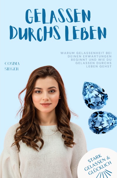 'Cover von Warum Gelassenheit bei Deinen Erwartungen beginnt und wie Du gelassen durchs Leben gehst'-Cover