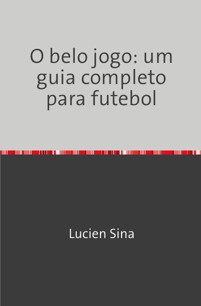 'Cover von O belo jogo: um guia completo para futebol'-Cover