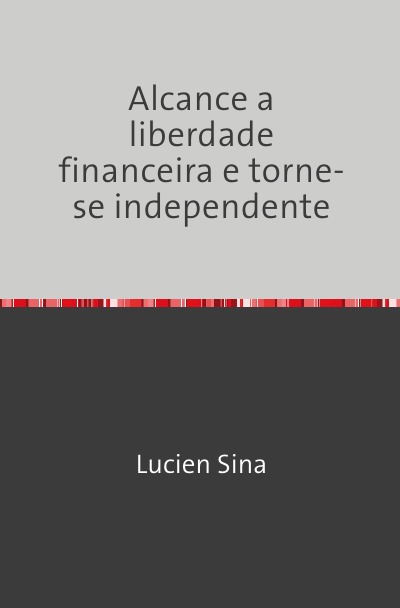 'Cover von Alcance a liberdade financeira e torne-se independente'-Cover