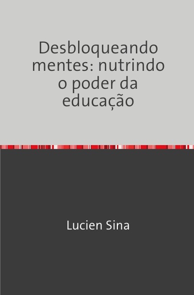 'Cover von Desbloqueando mentes: nutrindo o poder da educação'-Cover