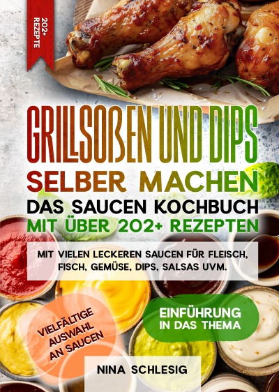 'Cover von Grillsoßen und Dips selber machen – Das Saucen Kochbuch mit über 202+ Rezepten'-Cover