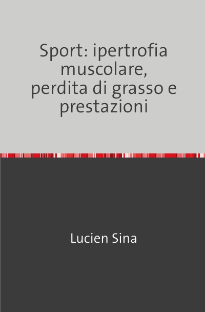 'Cover von Sport: ipertrofia muscolare, perdita di grasso e prestazioni'-Cover