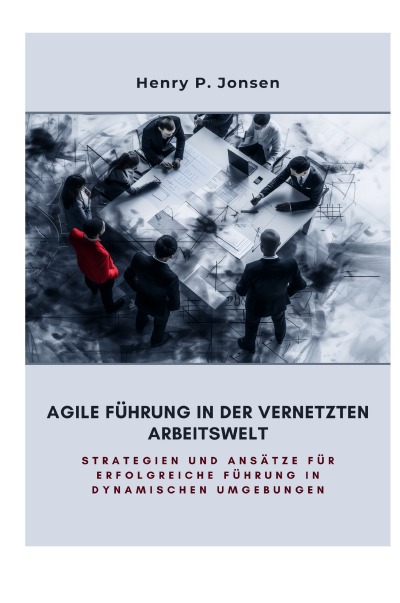 'Cover von Agile Führung in der vernetzten Arbeitswelt'-Cover