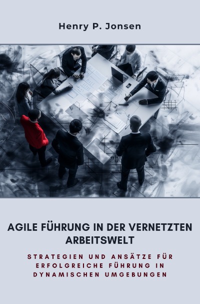 'Cover von Agile Führung in der vernetzten Arbeitswelt'-Cover