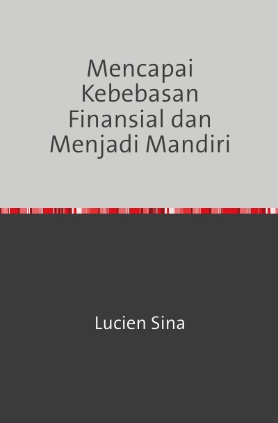 'Cover von Mencapai Kebebasan Finansial dan Menjadi Mandiri'-Cover