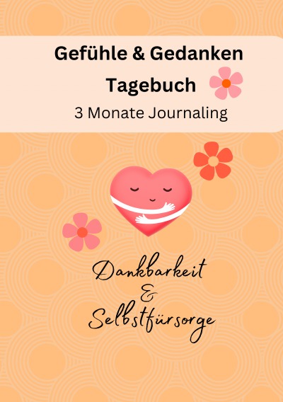 'Cover von Gefühle & Gedanken Tagebuch – 3 Monate Journaling'-Cover