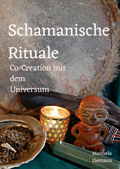 'Cover von Schamanische Rituale –  Co-Creation mit dem Universum'-Cover