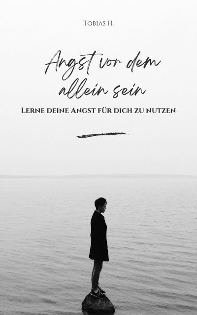 'Cover von Angst vor dem Alleinsein – lerne deine Angst für dich zu nutzen'-Cover