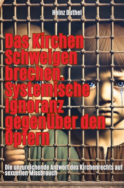 'Cover von Das Kirchen Schweigen brechen. Systemische Ignoranz gegenüber den Opfern'-Cover