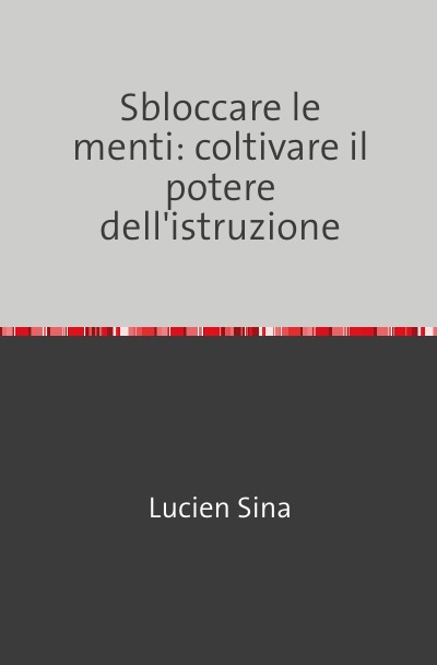 'Cover von Sbloccare le menti: coltivare il potere dell’istruzione'-Cover