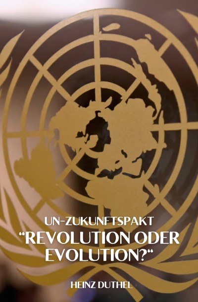 'Cover von „UN-Zukunftspakt“ „Revolution oder Evolution?“'-Cover