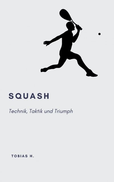 'Cover von Squash – Technik, Taktik und Triumph'-Cover