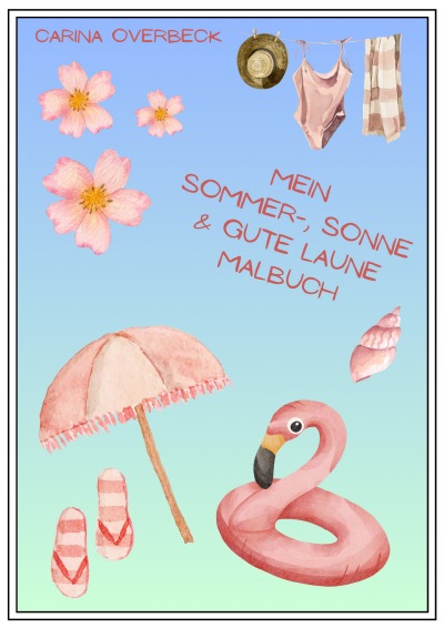 'Cover von Mein Sommer-, Sonne und gute Laune Malbuch'-Cover