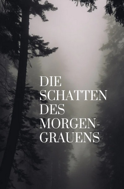 'Cover von „Die Schatten des Morgengrauens“'-Cover