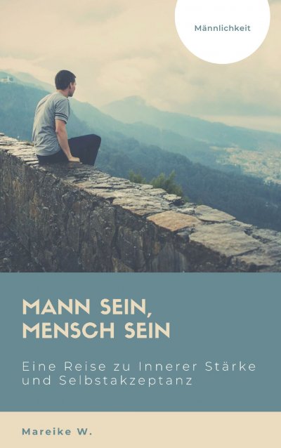 'Cover von Mann sein, Mensch sein – Männlichkeit'-Cover