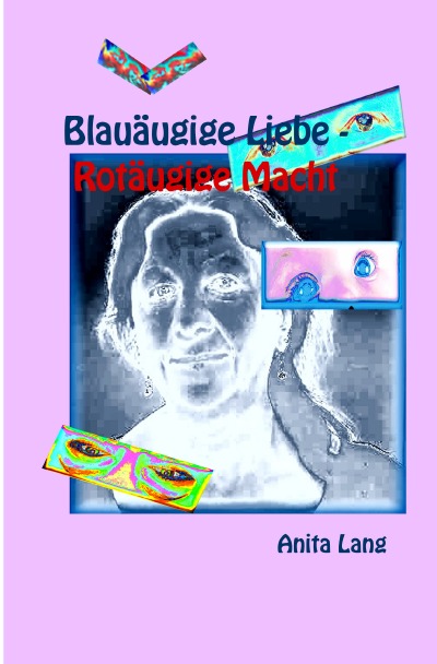 'Cover von Blauäugige Liebe – Rotäugige Macht'-Cover