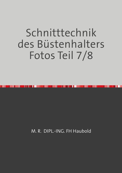 'Cover von Schnitttechnik des Büstenhalters Fotos Teil 7/8'-Cover