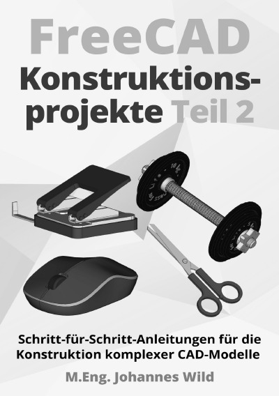 'Cover von FreeCAD | Konstruktionsprojekte – Teil 2'-Cover