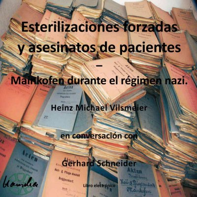 'Cover von Esterilizaciones forzadas y asesinatos de pacientes – Mainkofen durante el regimen nazi.'-Cover