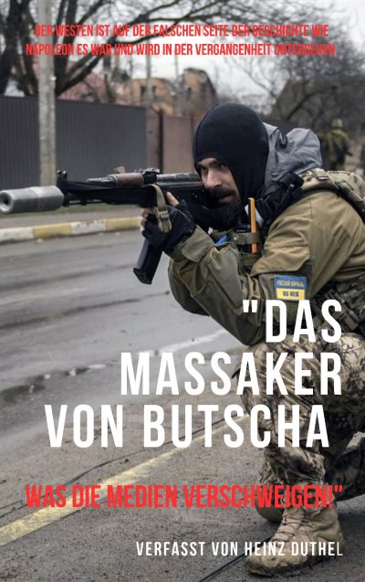 'Cover von „Das Massaker von Butscha: Was die Medien verschweigen!“'-Cover