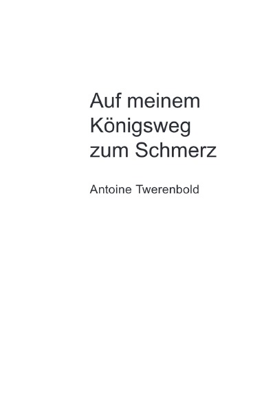 'Cover von Auf meinem Königsweg zum Schmerz'-Cover