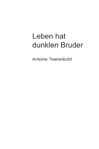 'Cover von Leben hat dunklen Bruder'-Cover