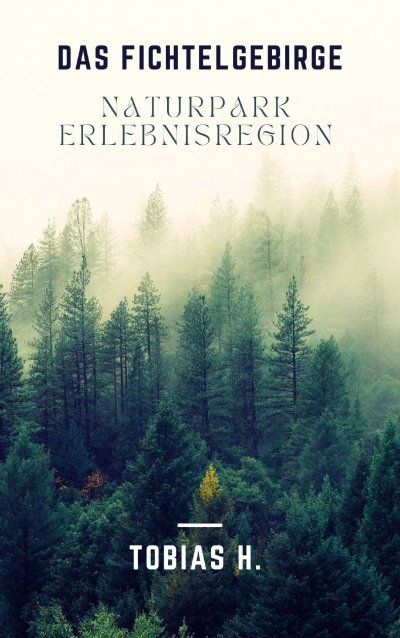 'Cover von Das Fichtelgebirge – Naturpark & Erlebnisregion'-Cover