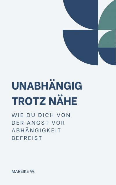 'Cover von Unabhängigkeit trotz Nähe'-Cover