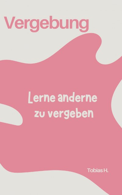 'Cover von Vergebung – lerne anderen zu vergeben'-Cover