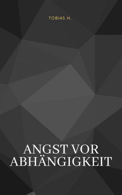 'Cover von Angst vor der Abhängigkeit'-Cover