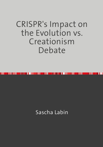 'Cover von CRISPR’s Impact on the Evolution vs. Creationism Debate'-Cover