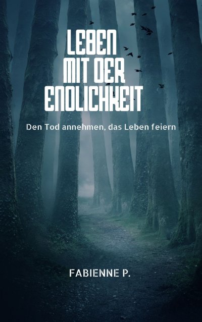 'Cover von Leben mit der Endlichkeit'-Cover