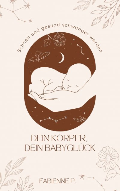 'Cover von Dein Körper, dein Babyglück'-Cover