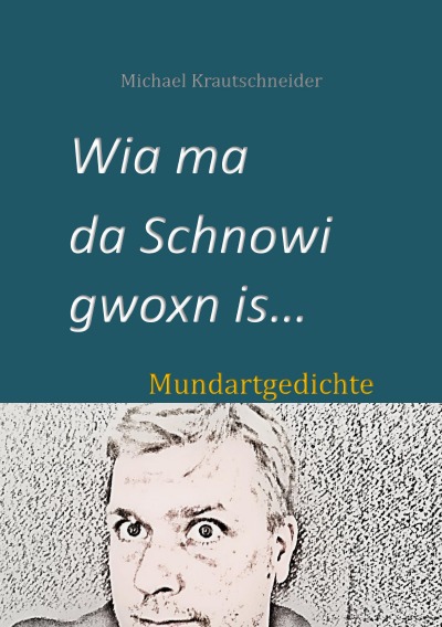 'Cover von Wia ma da Schnowi gwoxn is…'-Cover