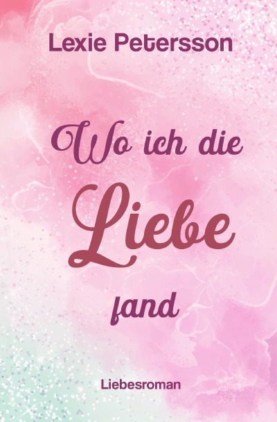 'Cover von Wo ich die Liebe fand'-Cover