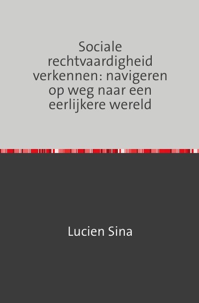 'Cover von Sociale rechtvaardigheid verkennen: navigeren op weg naar een eerlijkere wereld'-Cover