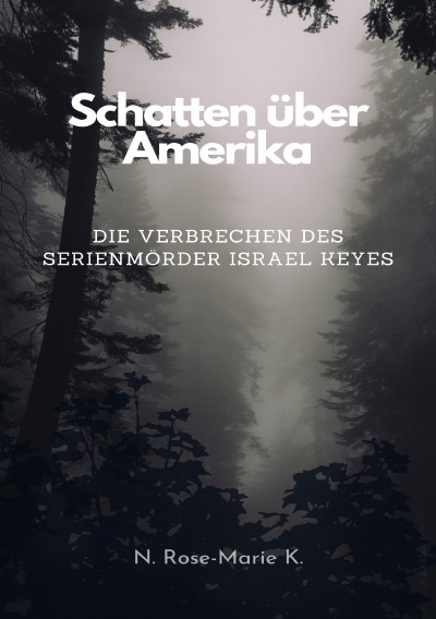 'Cover von Schatten über Amerika – Die Verbrechen des Serienmörders Israel Keyes'-Cover